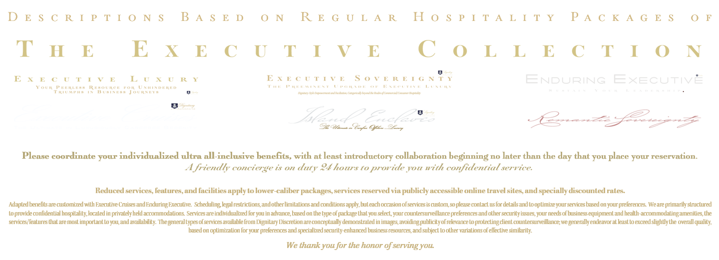Ultra All-Inclusive Benefits of the Executive Collection by Dignitary Discretion